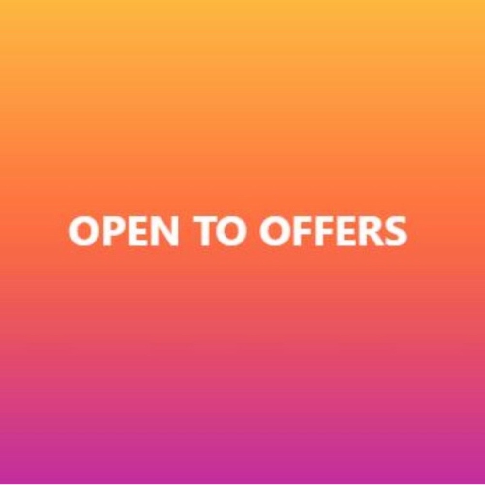 Open to Reasonable Offers